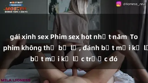 gái xinh sex Phim sex hot nhất năm  Top những bộ phim không thể bỏ lỡ, đánh bật mọi kỷ lục trước đó