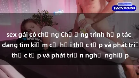 sex gái có chồng Chương trình hợp tác JAV cho sinh viên đang tìm kiếm cơ hội thực tập và phát triển nghề nghiệp