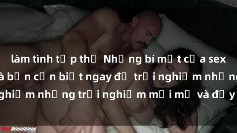 làm tình tập thể Những bí mật của sex nhóm không che mà bạn cần biết ngay để trải nghiệm những trải nghiệm mới mẻ và đầy kích thích.