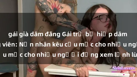 gái già dâm đãng Gái trẻ bị hiếp dâm bạo lực trong công viên: Nạn nhân kêu cứu mặc cho nhiều người đứng xem lạnh lùng