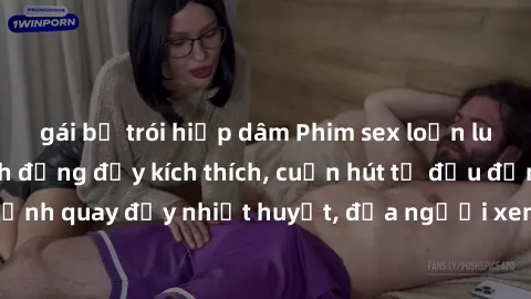 gái bị trói hiếp dâm Phim sex loạn luân Nhật Bản: Hành động đầy kích thích, cuốn hút từ đầu đến cuối. Những cảnh quay đầy nhiệt huyết, đưa người xem vào thế giới độc đáo của tình thân. Đừng bỏ lỡ!