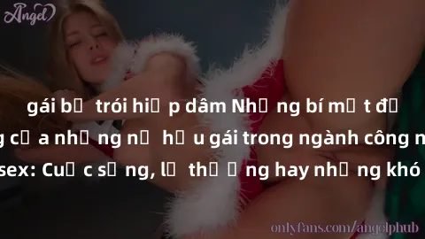 gái bị trói hiếp dâm Những bí mật đằng sau cuộc sống của những nữ hầu gái trong ngành công nghiệp sex: Cuộc sống, lẽ thường hay những khó khăn mà họ phải đối mặt.