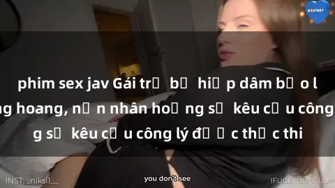 phim sex jav Gái trẻ bị hiếp dâm bạo lực trong khu rừng hoang, nạn nhân hoảng sợ kêu cầu công lý được thực thi