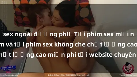 sex ngoài đường phố Tải phim sex mới nhất hot nhất - Xem và tải phim sex không che chất lượng cao miễn phí tại website chuyên nghiệp.