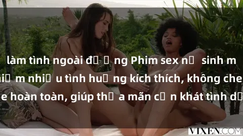 làm tình ngoài đường Phim sex nữ sinh mới nhất: Trải nghiệm nhiều tình huống kích thích, không che hoàn toàn, giúp thỏa mãn cơn khát tình dục của các bạn trẻ